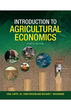 Introduction to Agricultural Economics - Oral Capps