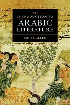 Introduction to Arabic Literature, Paperback/Roger Allen