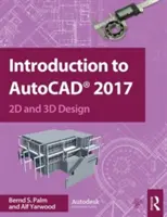 Introduction to AutoCAD 2017 | Bernd S. Palm, Alf Yarwood