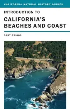 Introduction to California's Beaches and Coast, Paperback/Gary Griggs