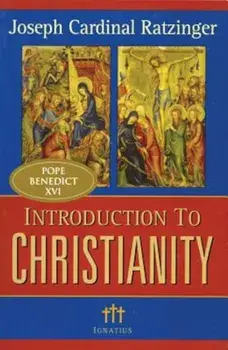 Introduction to Christianity, 2nd Edition, Paperback/Joseph Cardinal Ratzinger