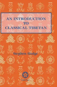 Introduction to Classical Tibetan, Hardcover/Stephen Hodge