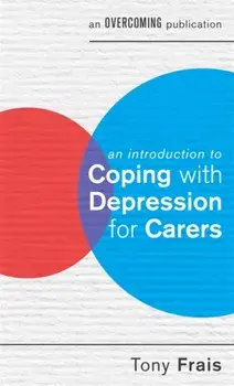 Introduction to Coping with Depression for Carers, Paperback/Tony Frais