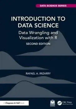 Introduction to Data Science. Data Wrangling and Visualization with R, 2 ed, Hardback/Rafael A. Irizarry