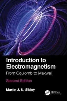 Introduction to Electromagnetism. From Coulomb to Maxwell, 2 ed, Paperback/***