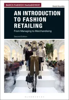 Introduction to Fashion Retailing. From Managing to Merchandising, Paperback/Dimitri Koumbis