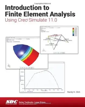 Introduction to Finite Element Analysis Using Creo Simulate 11.0, Paperback/Randy H. Shih