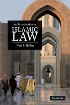 Introduction to Islamic Law, Paperback/Wael B Hallaq