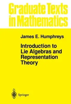 Introduction to Lie Algebras and Representation Theory, Hardback/J.E. Humphreys