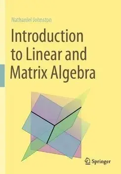 Introduction to Linear and Matrix Algebra, Paperback/Nathaniel Johnston