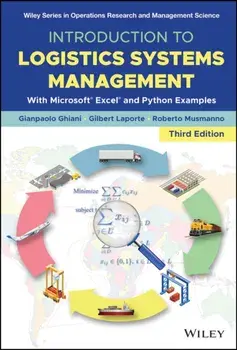 Introduction to Logistics Systems Management - With Microsoft (R) Excel (R) and Python examples 3e, Hardback/G Ghiani