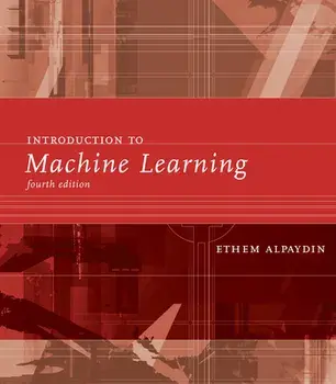 Introduction to Machine Learning, Hardcover/Ethem Alpaydin