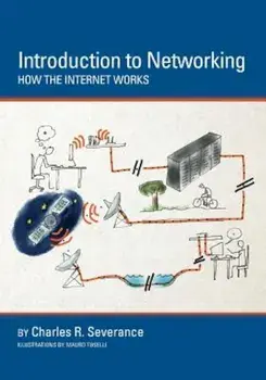 Introduction to Networking: How the Internet Works, Paperback/Dr Charles R. Severance
