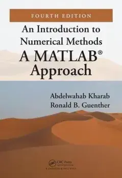 Introduction to Numerical Methods. A MATLAB (R) Approach, Fourth Edition, Hardback/Ronald Guenther