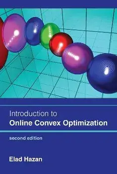 Introduction to Online Convex Optimization, second edition, Hardback/Elad Hazan