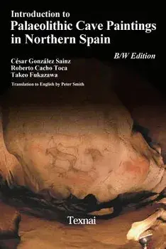 Introduction to Plaeolithic Cave Paintings in Northern Spain, Paperback/Roberto Cacho Toca