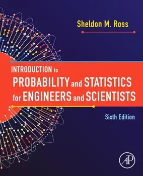 Introduction to Probability and Statistics for Engineers and Scientists, Hardback/Sheldon M. Ross