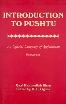 Introduction to Pushtu: An Official Language of Afghanistan, Paperback/Qazi Rahimullah Khan