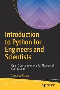 Introduction to Python for Engineers and Scientists: Open Source Solutions for Numerical Computation, Paperback/Sandeep Nagar