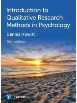 Introduction to Qualitative Research Methods in Psychology. 5 ed, Paperback/Dennis Howitt