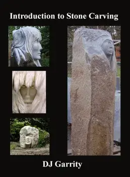 Introduction to Stone Carving, Hardcover/Dj Garrity