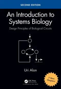 Introduction to Systems Biology. Design Principles of Biological Circuits, Paperback/Uri Alon