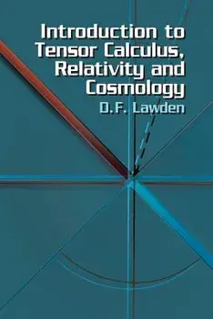 Introduction to Tensor Calculus, Relativity and Cosmology, Paperback/D. F. Lawden
