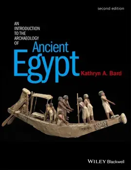 Introduction to the Archaeology of Ancient Egypt, Paperback/Kathryn A. Bard