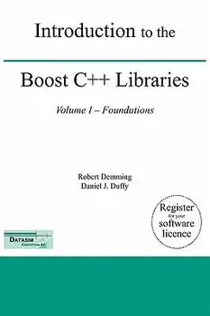 Introduction to the Boost C++ Libraries; Volume I - Foundations, Hardcover/Robert Demming