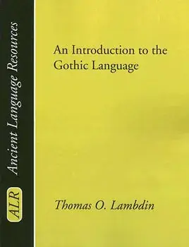 Introduction to the Gothic Language, Paperback/Thomas O. Lambdin