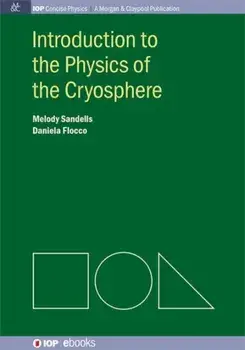 Introduction to the Physics of the Cryosphere, Paperback/Daniela Flocco