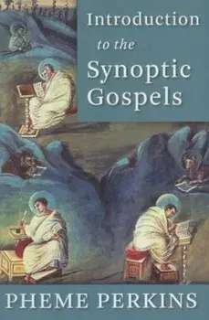 Introduction to the Synoptic Gospels, Paperback/Pheme Perkins