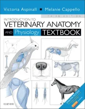 Introduction to Veterinary Anatomy and Physiology Textbook, Paperback/Melanie Cappello