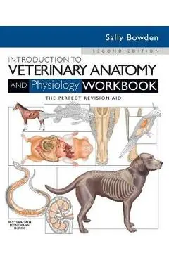 Introduction to Veterinary Anatomy and Physiology Workbook