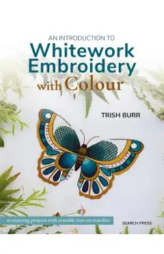 Introduction to Whitework Embroidery with Colour - Trish Burr