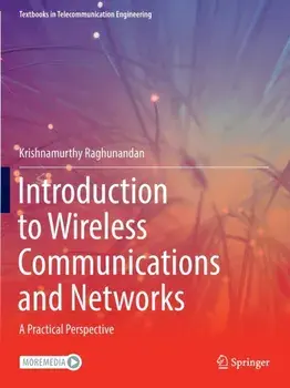 Introduction to Wireless Communications and Networks. A Practical Perspective, 1st ed. 2022, Paperback/Krishnamurthy Raghunandan