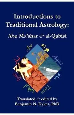 Introductions to Traditional Astrology - Benjamin N. Dykes