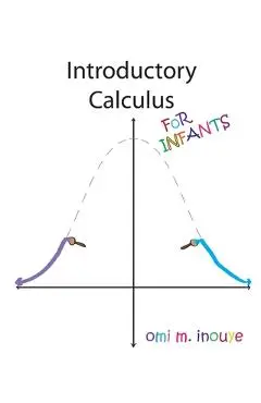Introductory Calculus For Infants - Omi M. Inouye