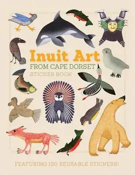 Inuit Art from Cape Dorset Sticker Book/Dorset Fine Art