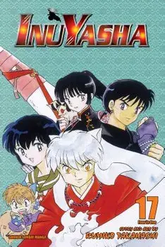 InuYasha, Volume 17, Paperback/Rumiko Takahashi