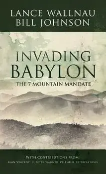 Invading Babylon, Hardcover/Lance Wallnau