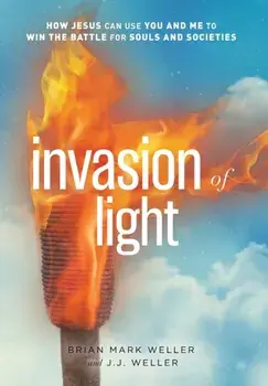 Invasion of Light, Hardcover/Brian Mark Weller