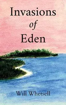 Invasions of Eden, Hardcover/Will Whetsell