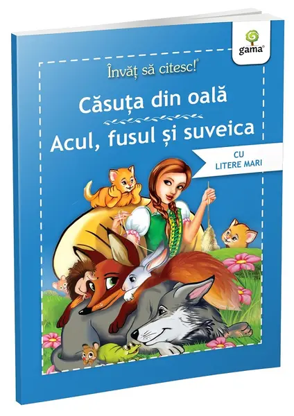 Invat sa citesc! Casuta din oala. Acul, fusul si suveica
