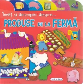 Invat si descopar despre... produse de la ferma/***