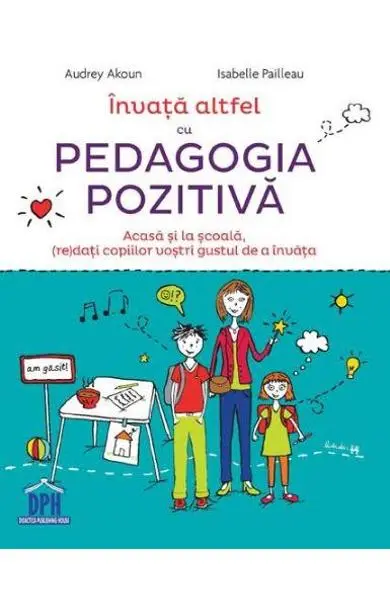 Invata altfel cu Pedagogia pozitiva