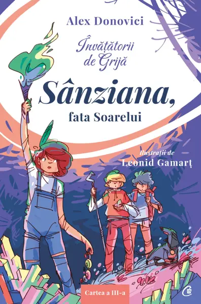 Învățătorii de Grijă. Sânziana, fata Soarelui