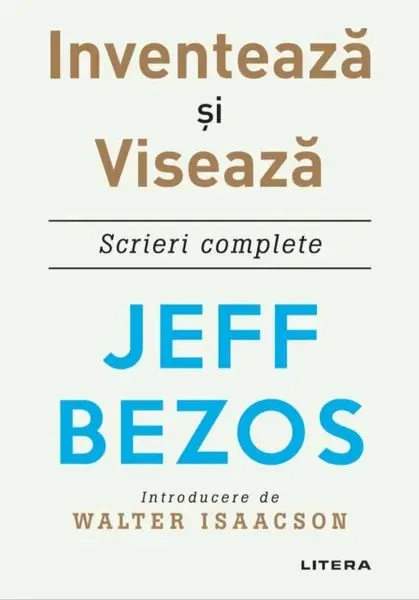 Inventează și visează. Scrieri complete