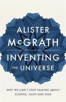 Inventing the Universe, Paperback/Alister McGrath