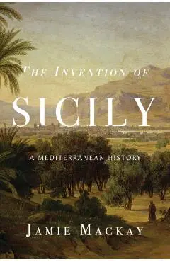 Invention of Sicily - Jamie Mackay